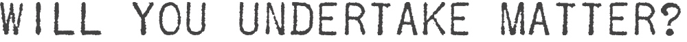 Will-You-Undertake-Matter
